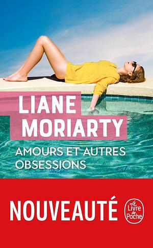 Amours et autres obsessions by Liane Moriarty