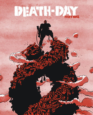 Death-Day (Part One) by Joseph Midthun, Samuel Hiti