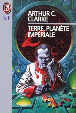 Terre, planète impériale by Arthur C. Clarke