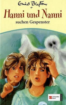 Hanni und Nanni suchen Gespenster by Enid Blyton