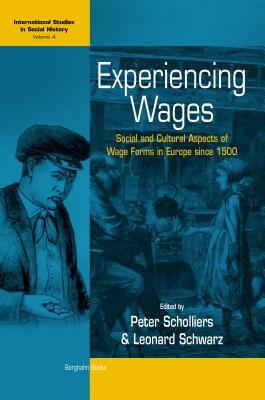 Experiencing Wages: Social and Cultural Aspects of Wage Forms in Europe Since 1500 by 