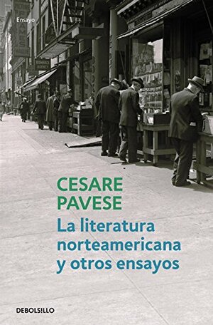 La literatura norteamericana y otros ensayos by Cesare Pavese