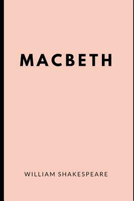 Macbeth by William Shakespeare