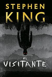 El visitante [The Outsider] by Stephen King