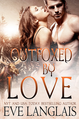 Outfoxed by Love by Eve Langlais