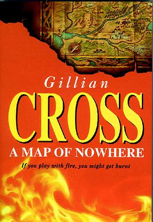 A Map of Nowhere by Gillian Cross