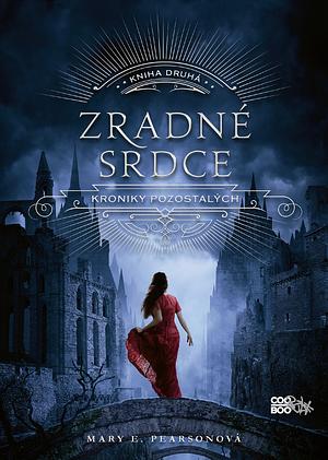 Zradné srdce by Mary E. Pearson