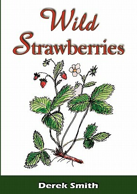 Wild Strawberries by Derek Smith