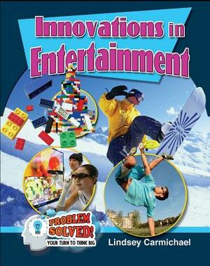 Innovations in Entertainment by Lindsey Carmichael