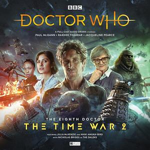 Doctor Who: The Eighth Doctor - Time War, Volume 2 by Timothy X. Atack, Jonathan Morris, Jonathan Morris, Guy Adams