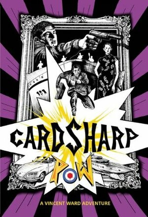Cardsharp: A Vincent Ward Adventure (The Vincent Ward Adventures) by Paul Westmoreland, POW