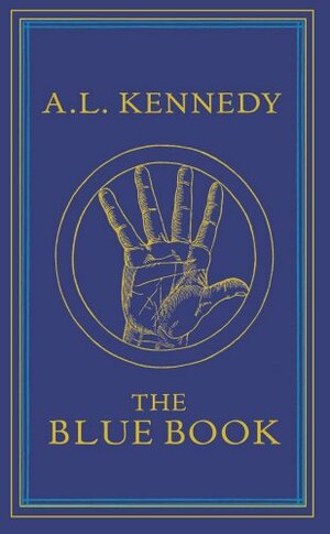 The Blue Book by A.L. Kennedy