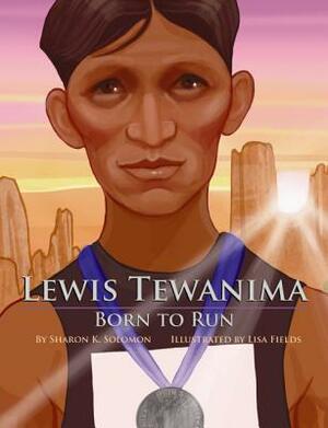 Lewis Tewanima: Born to Run by Sharon Solomon