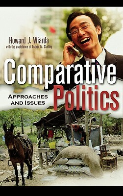 Comparative Politics: Approaches and Issues by Howard J. Wiarda