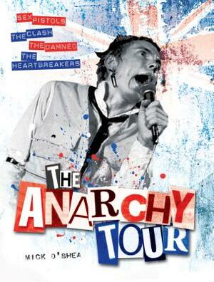 Anarchy Tour by Mick O'Shea