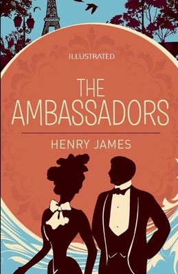 The Ambassadors Illustrated by Henry James