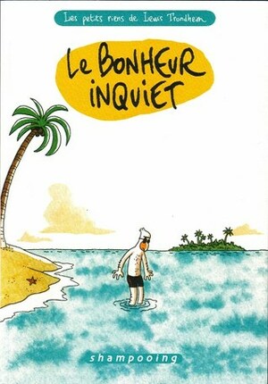 Le bonheur inquiet by Lewis Trondheim