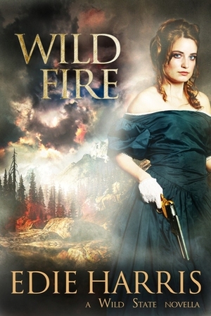 Wild Fire by Edie Harris