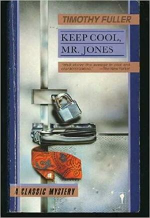 Keep Cool, Mr. Jones by Timothy Fuller