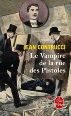 Le Vampire de la Rue Des Pistoles by Jean Contrucci