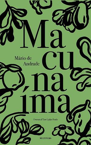 Macunaíma by Mário de Andrade, E.A. Goodland