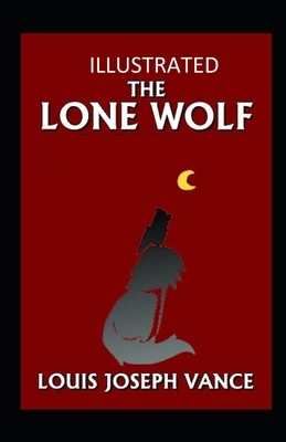 The Lone Wolf Illustrated by Louis Joseph Vance