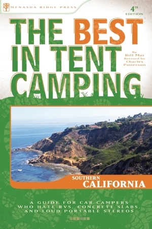 The Best in Tent Camping: Southern California by Charles Patterson, Bill Mai