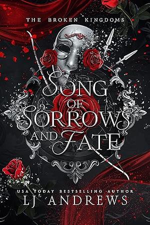 Song of Sorrows and Fate by LJ Andrews