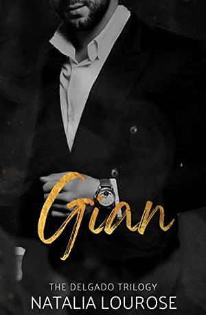 Gian: A Mafia Arranged Marriage by Natalia Lourose