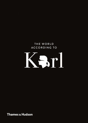The World According to Karl: The Wit and Wisdom of Karl Lagerfeld by Sandrine Gulbenkian, Jean-Christophe Napias