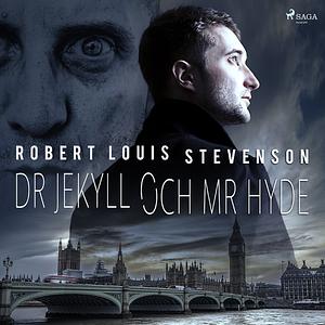 Dr Jekyll och Mr Hyde by Robert Louis Stevenson