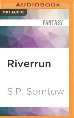 Riverrun by S.P. Somtow