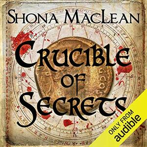 Crucible of Secrets by Shona MacLean
