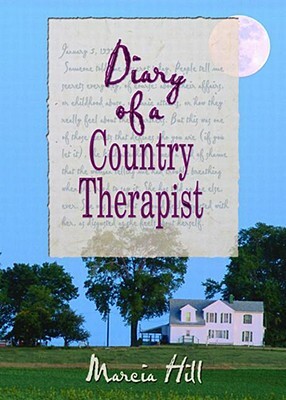 Diary of a Country Therapist by Marcia Hill