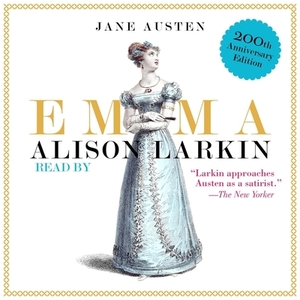 Emma: The 200th Anniversary Audio Edition by Jane Austen