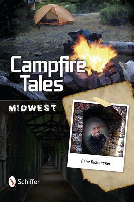 Campfire Tales Midwest by Mike Ricksecker