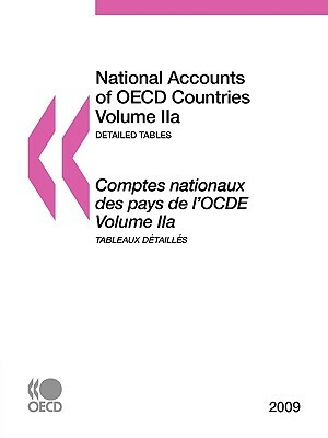 National Accounts of OECD Countries 2009, Volume Iia, Detailed Tables by Publishing Oecd Publishing