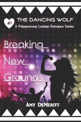 Breaking New Grounds by Amy Demeritt