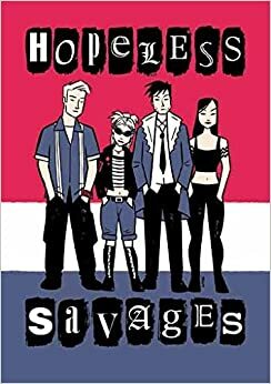 Hopeless Savages Volume 1 by Jen Van Meter