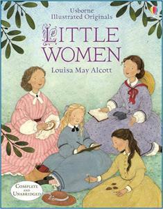 Usborne Illustrated Originals Little Women by Louisa May Alcott