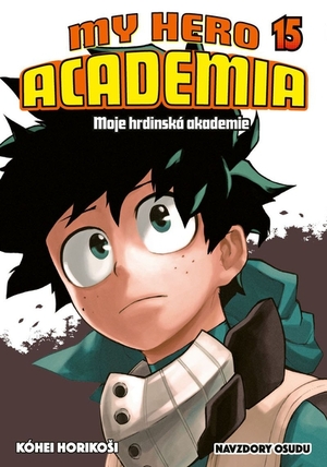 My Hero Academia - Moje hrdinská akademie 15: Navzdory osudu by Kōhei Horikoshi