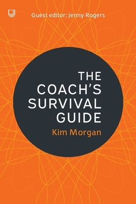 The Coach's Survival Guide by Kim Morgan