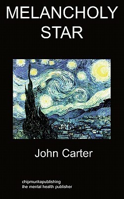 Melancholy Star: Depression by John Carter