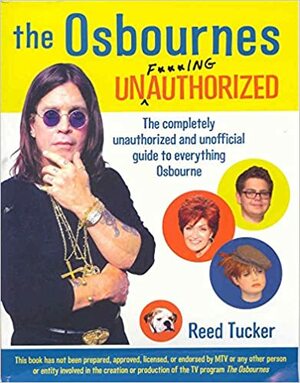 The Osbournes Unf**Cking Authorised by Reed Tucker