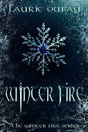 Winter Fire by Laurie Dubay