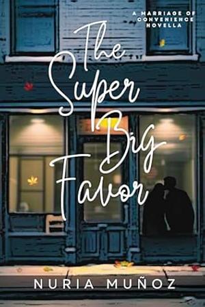 The Super Big Favor by Nuria Muñoz