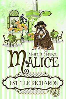 March Street Malice by Estelle Richards