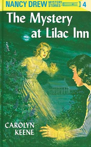 Nancy Drew: The Mystery at Lilac Inn by Carolyn Keene