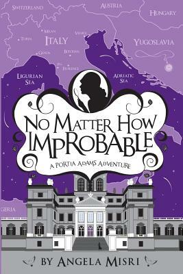 No Matter How Improbable by Angela Misri