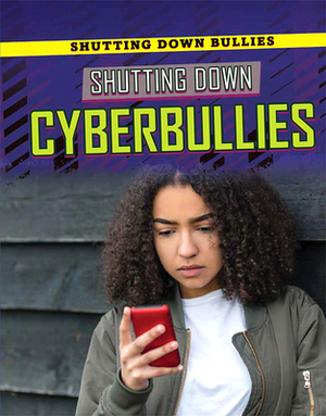 Shutting Down Cyberbullies by Pam T. Glaser, Judy Monroe Peterson